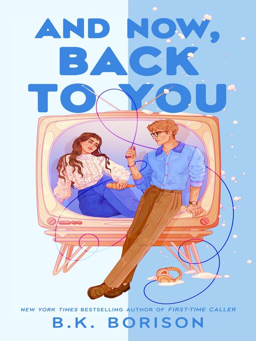 Title details for And Now, Back to You by B.K. Borison - Wait list